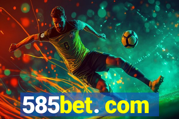 585bet. com